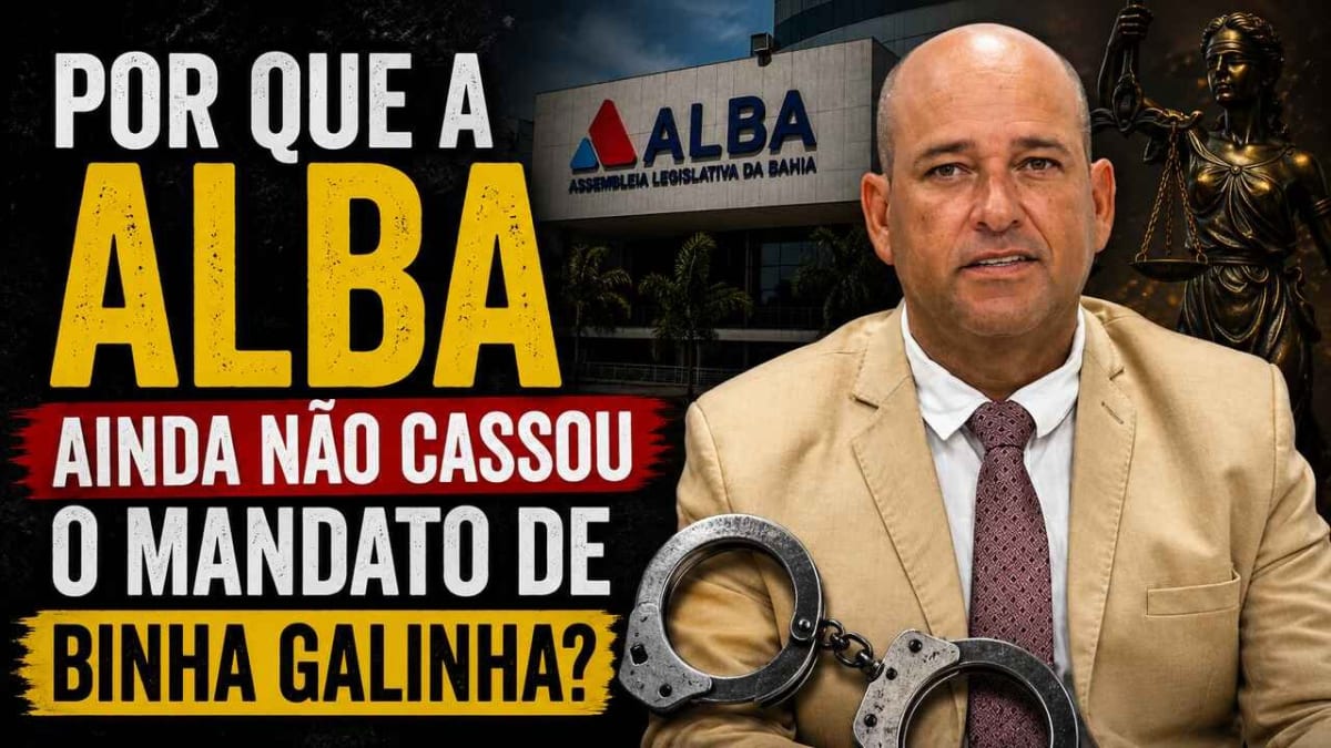 Deputado Binho Galinha condenado a mais de 36 anos mantém mandato na Assembleia Legislativa da Bahia